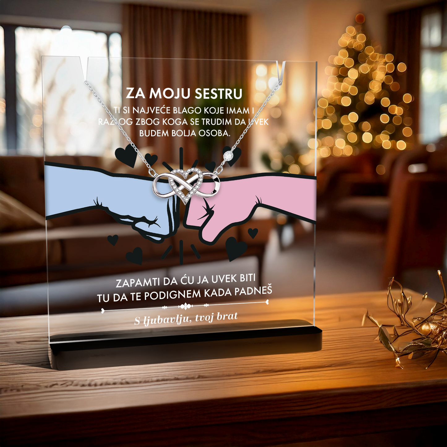 Od brata za sestru - Akrilna posveta sa Infiniti Srcem
