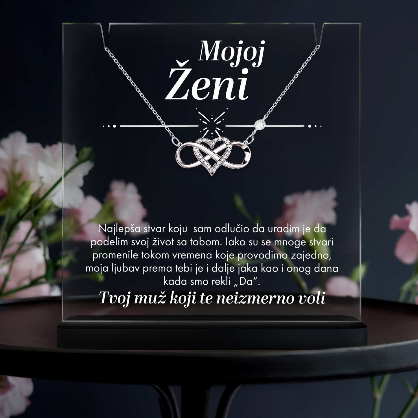 Od muža za ženu - Akrilna posveta sa Infiniti Srcem
